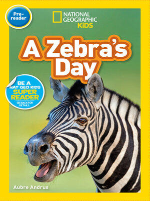 cover image of A Zebra's Day (National Geographic Kids Readers, Pre-Reader)